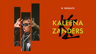 W Presents: Kaleena Zanders